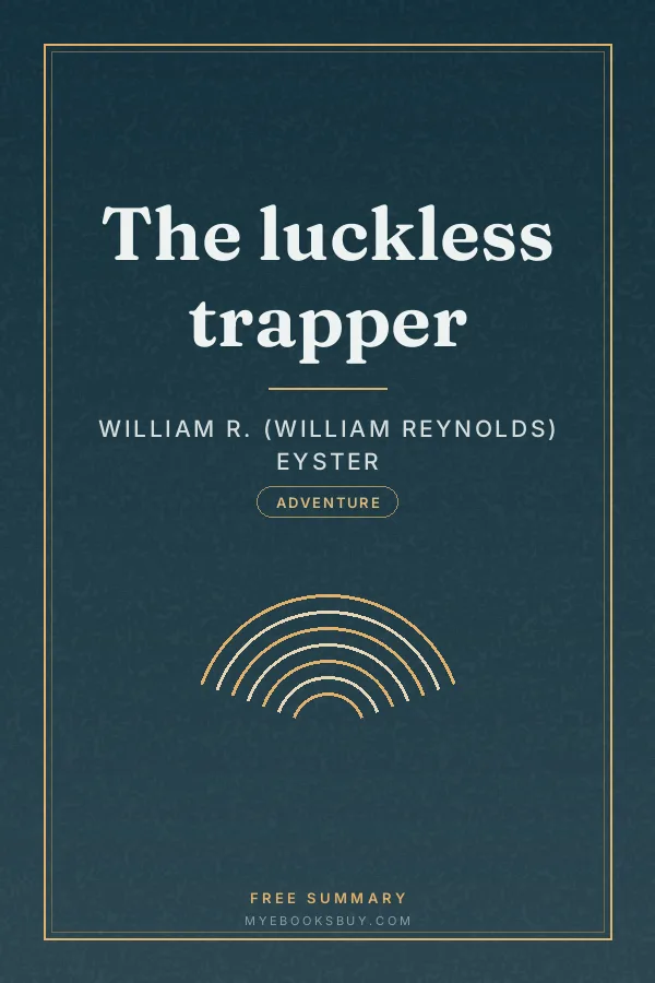 Cover of The luckless trapper