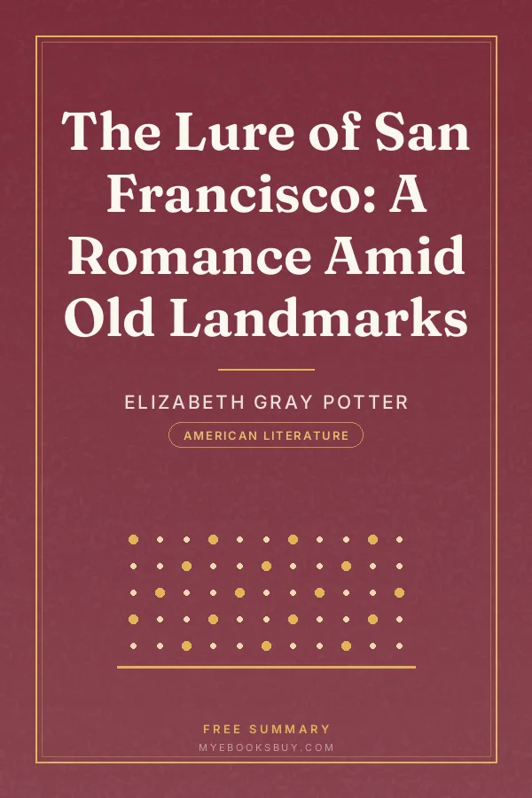 Cover of The Lure of San Francisco: A Romance Amid Old Landmarks