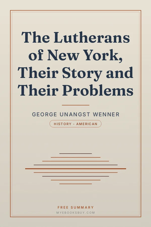 Cover of The Lutherans of New York, Their Story and Their Problems