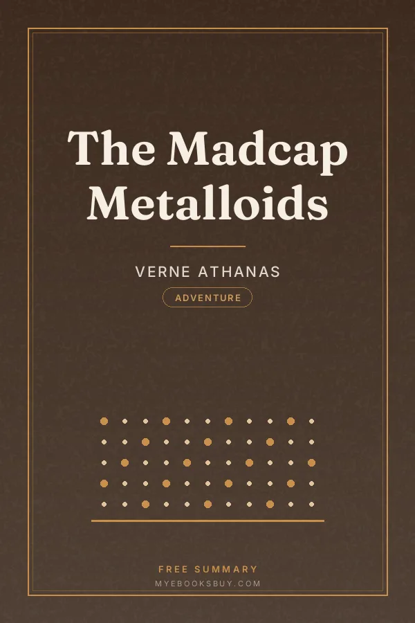 Cover of The Madcap Metalloids