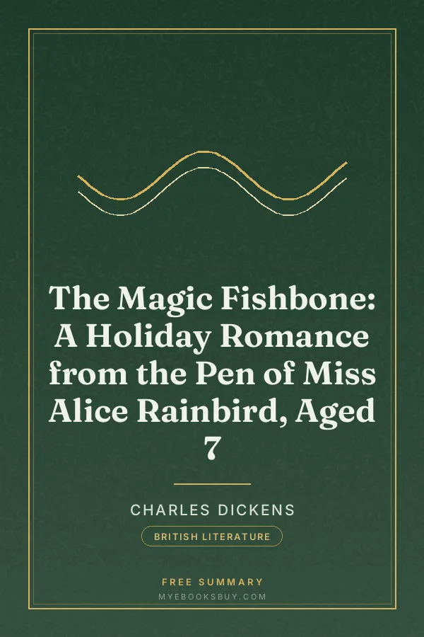 Cover of The Magic Fishbone: A Holiday Romance from the Pen of Miss Alice Rainbird, Aged 7