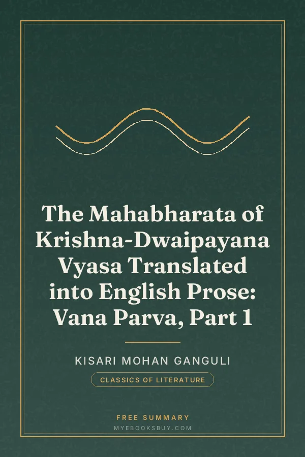 Cover of The Mahabharata of Krishna-Dwaipayana Vyasa Translated into English Prose: Vana Parva, Part 1