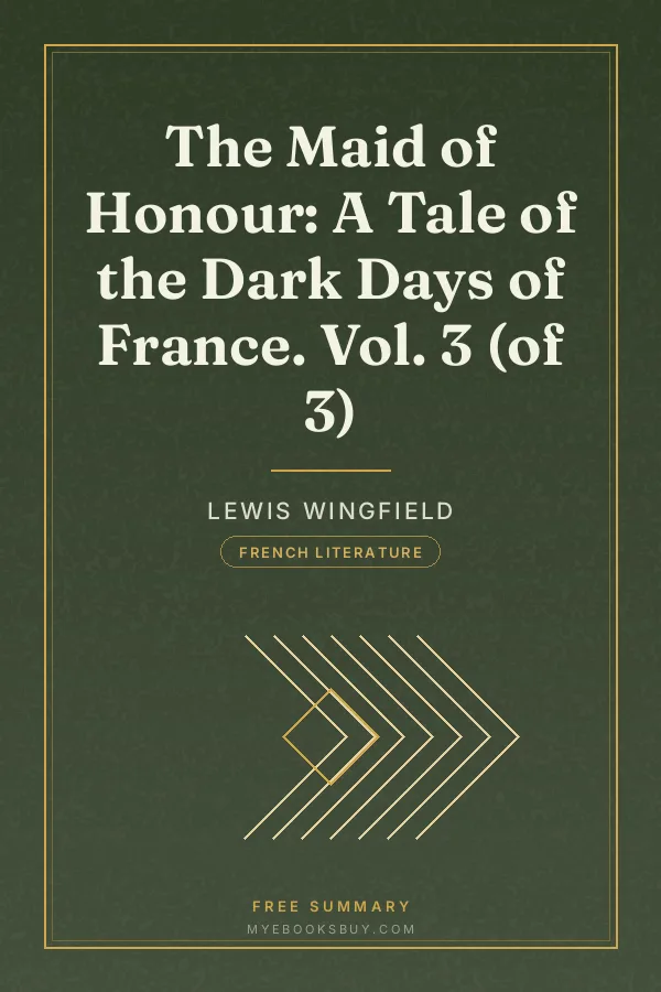 Cover of The Maid of Honour: A Tale of the Dark Days of France. Vol. 3 (of 3)