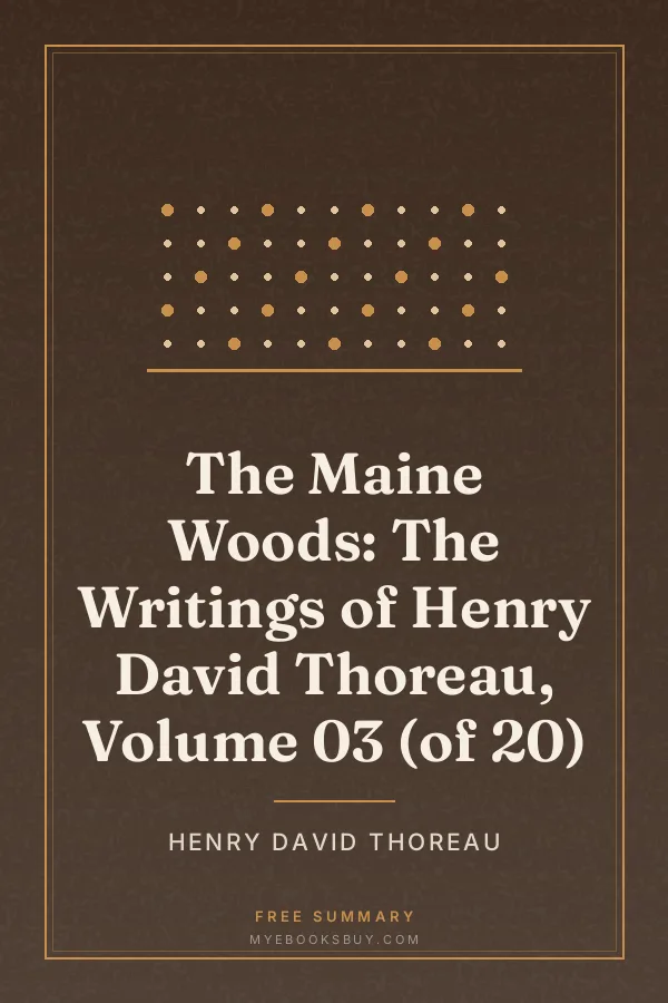 Cover of The Maine Woods: The Writings of Henry David Thoreau, Volume 03 (of 20)