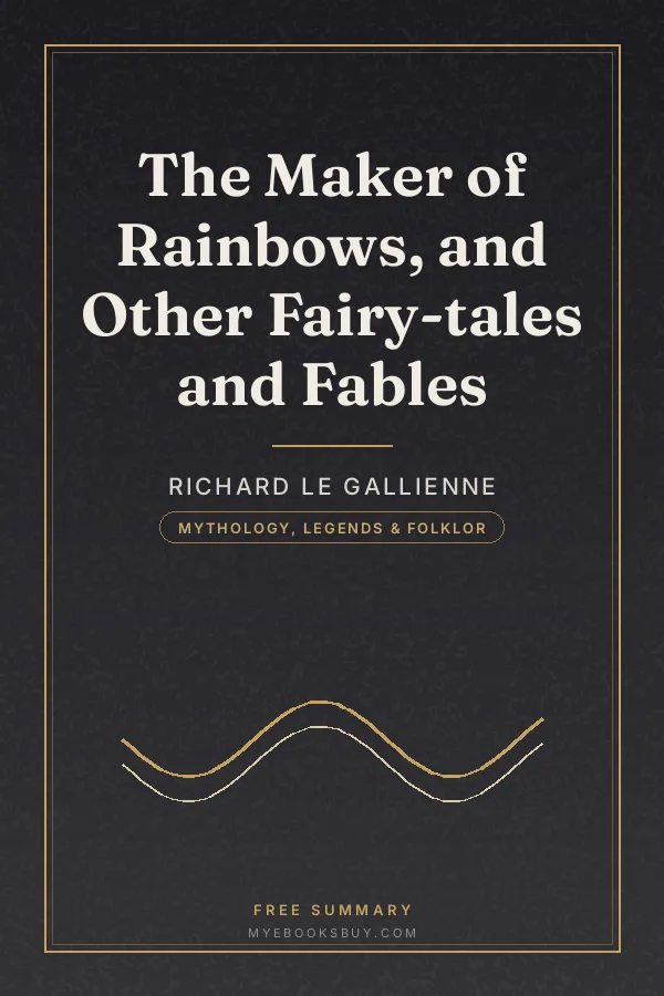 Cover of The Maker of Rainbows, and Other Fairy-tales and Fables