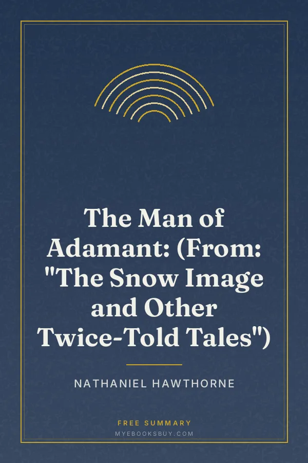 Cover of The Man of Adamant: (From: "The Snow Image and Other Twice-Told Tales")