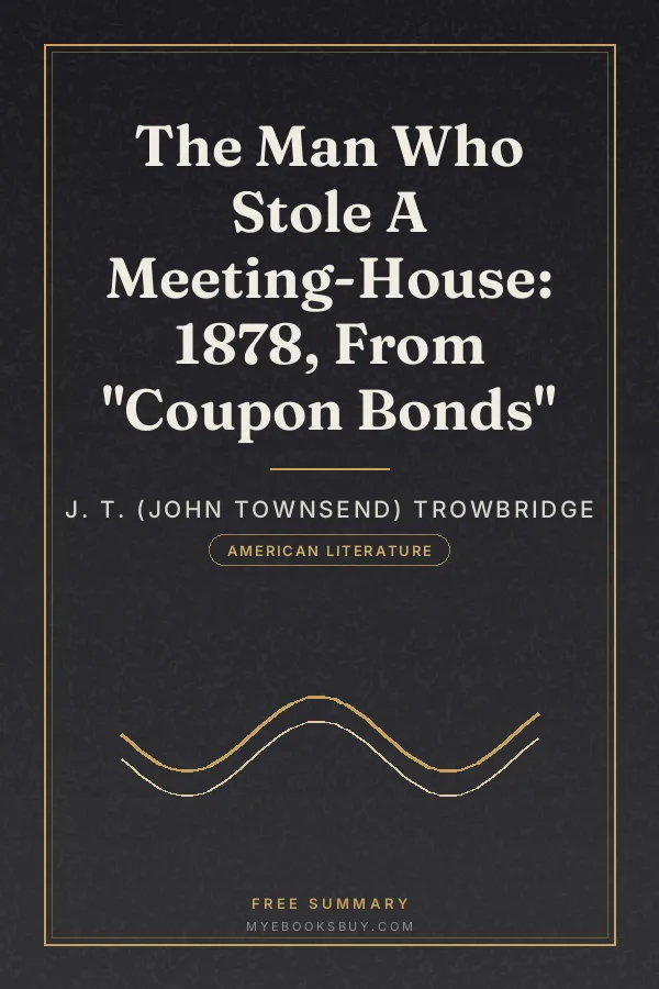Cover of The Man Who Stole A Meeting-House: 1878, From "Coupon Bonds"