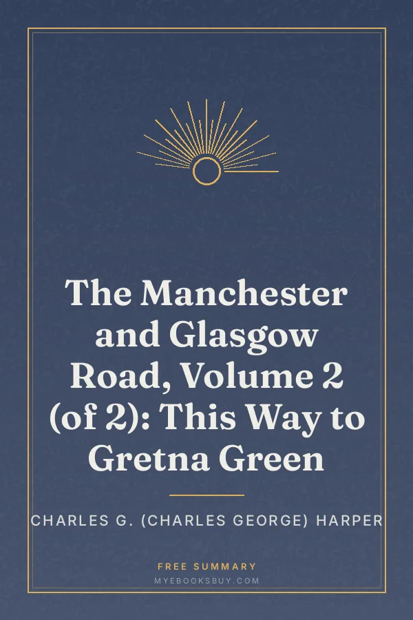 Cover of The Manchester and Glasgow Road, Volume 2 (of 2): This Way to Gretna Green