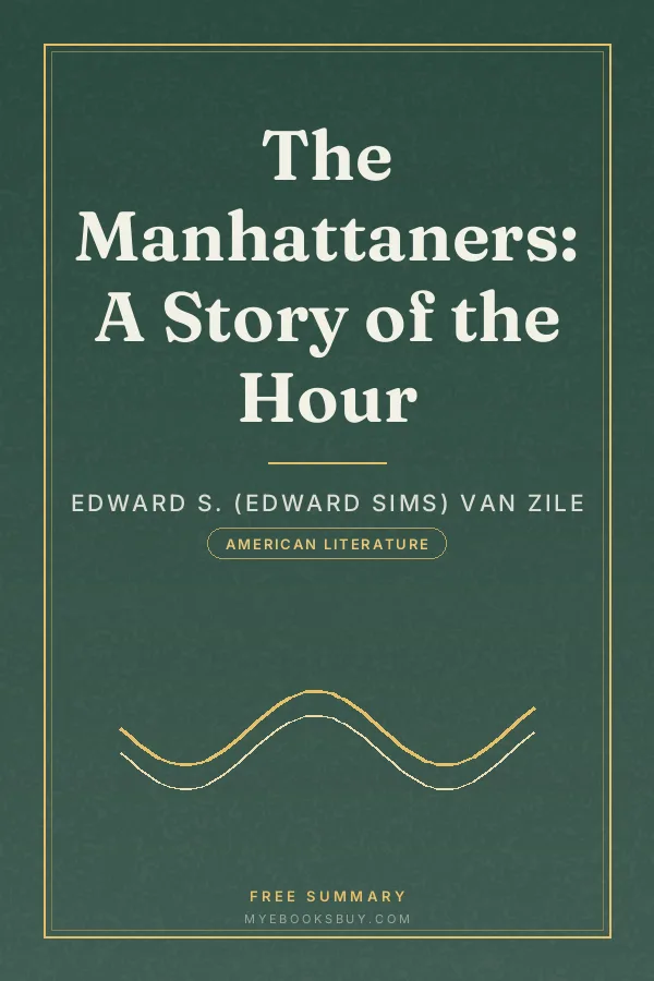 Cover of The Manhattaners: A Story of the Hour