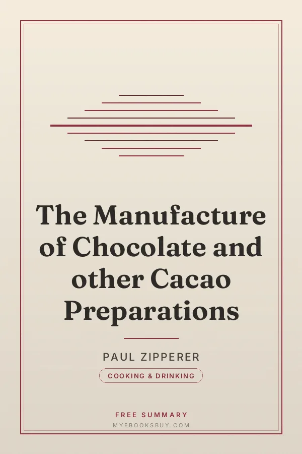 Cover of The Manufacture of Chocolate and other Cacao Preparations