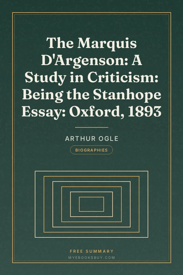 Cover of The Marquis D'Argenson: A Study in Criticism: Being the Stanhope Essay: Oxford, 1893