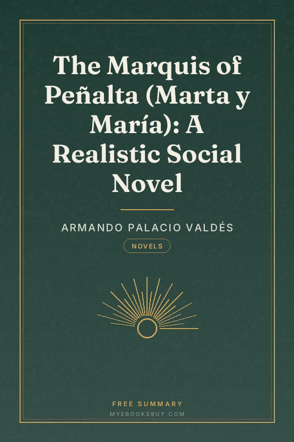 Cover of The Marquis of Peñalta (Marta y María): A Realistic Social Novel