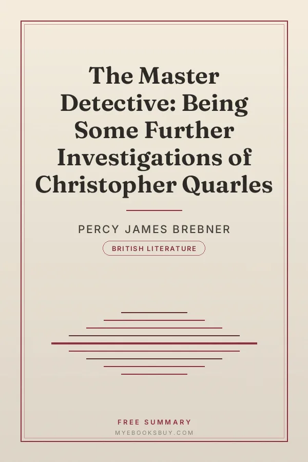 Cover of The Master Detective: Being Some Further Investigations of Christopher Quarles