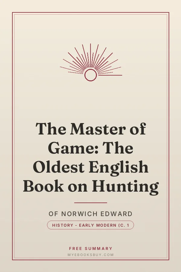 Cover of The Master of Game: The Oldest English Book on Hunting