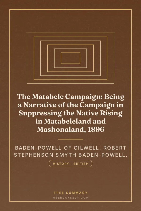 Cover of The Matabele Campaign: Being a Narrative of the Campaign in Suppressing the Native Rising in Matabeleland and Mashonaland, 1896
