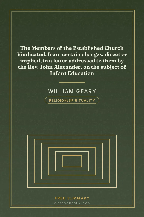 Cover of The Members of the Established Church Vindicated: from certain charges, direct or implied, in a letter addressed to them by the Rev. John Alexander, on the subject of Infant Education