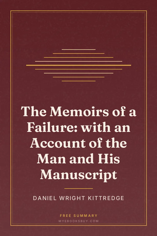 Cover of The Memoirs of a Failure: with an Account of the Man and His Manuscript