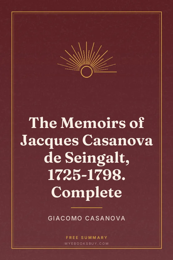 Cover of The Memoirs of Jacques Casanova de Seingalt, 1725-1798. Complete