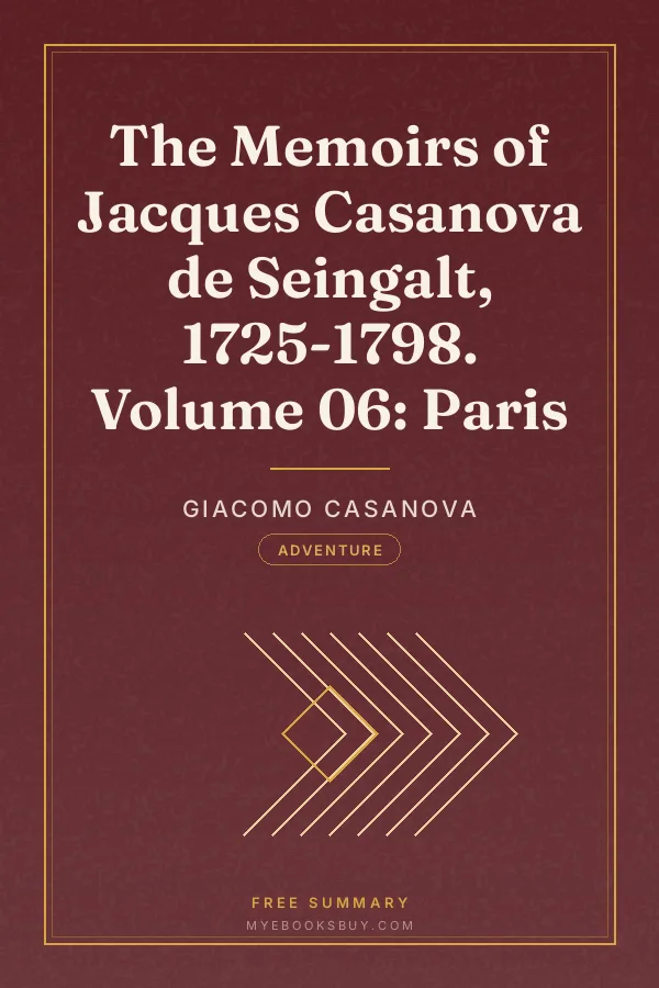 Cover of The Memoirs of Jacques Casanova de Seingalt, 1725-1798. Volume 06: Paris