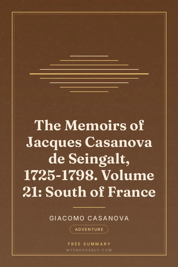 Cover of The Memoirs of Jacques Casanova de Seingalt, 1725-1798. Volume 21: South of France