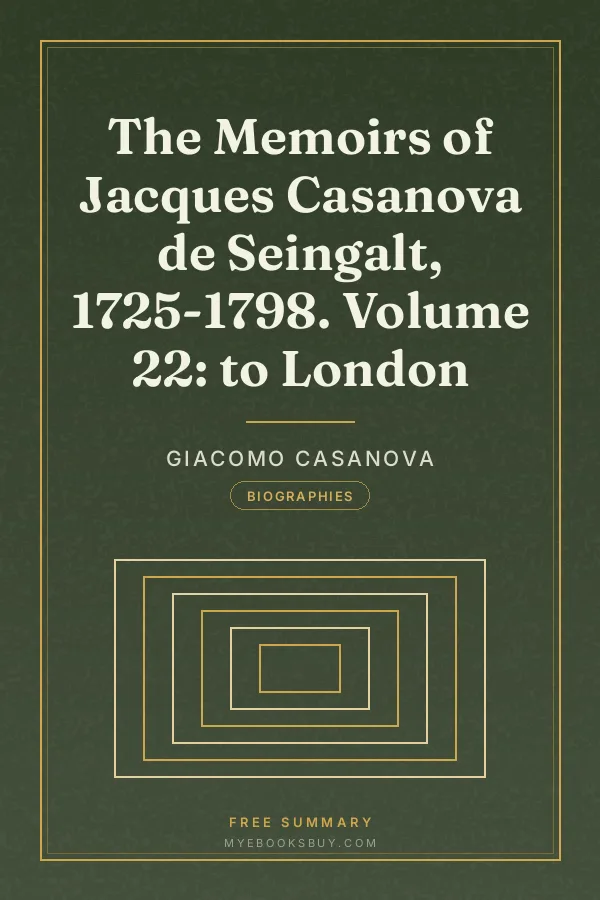 Cover of The Memoirs of Jacques Casanova de Seingalt, 1725-1798. Volume 22: to London