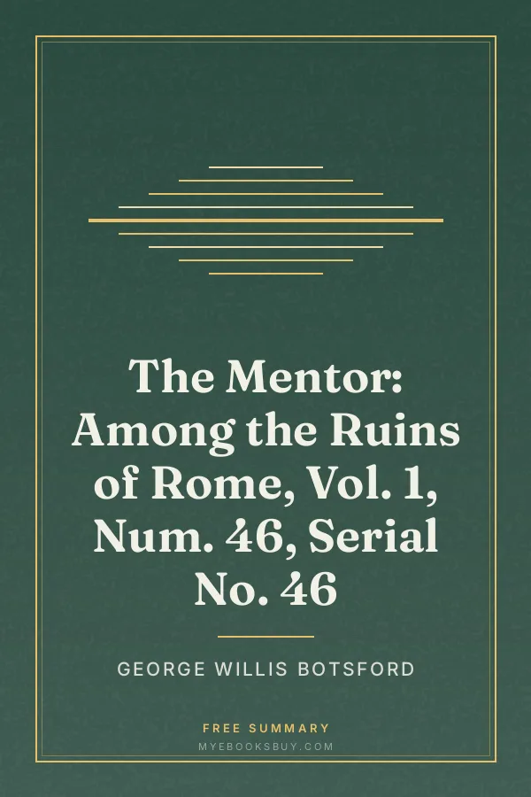 Cover of The Mentor: Among the Ruins of Rome, Vol. 1, Num. 46, Serial No. 46