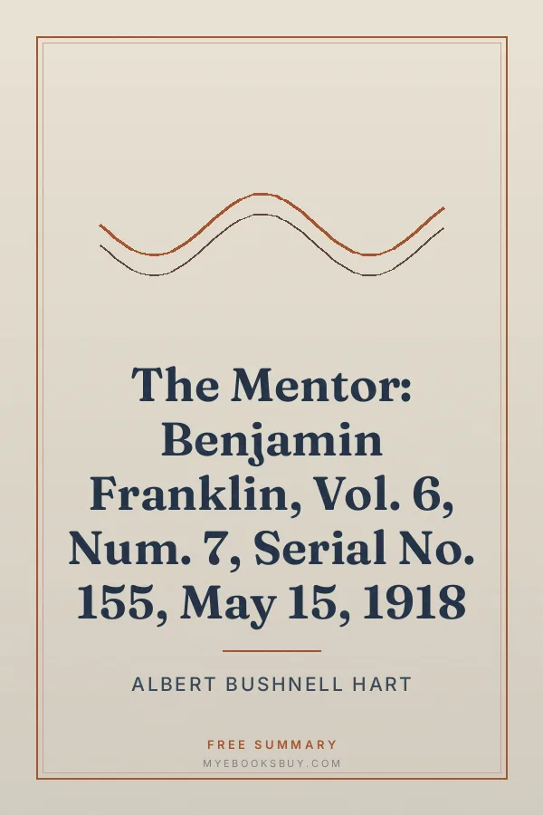 Cover of The Mentor: Benjamin Franklin, Vol. 6, Num. 7, Serial No. 155, May 15, 1918