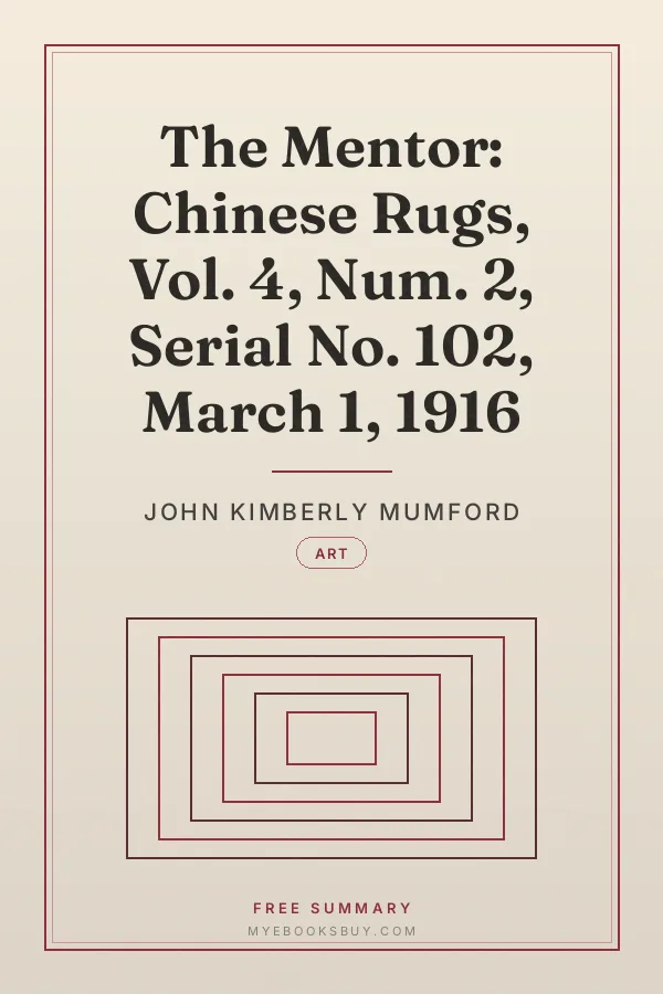 Cover of The Mentor: Chinese Rugs, Vol. 4, Num. 2, Serial No. 102, March 1, 1916