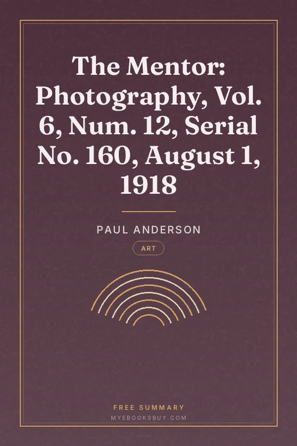 Cover of The Mentor: Photography, Vol. 6, Num. 12, Serial No. 160, August 1, 1918