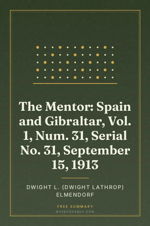 Cover of The Mentor: Spain and Gibraltar, Vol. 1, Num. 31, Serial No. 31, September 15, 1913