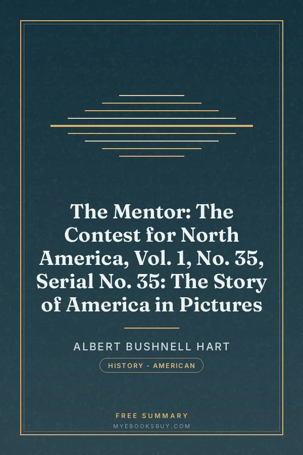 Cover of The Mentor: The Contest for North America, Vol. 1, No. 35, Serial No. 35: The Story of America in Pictures