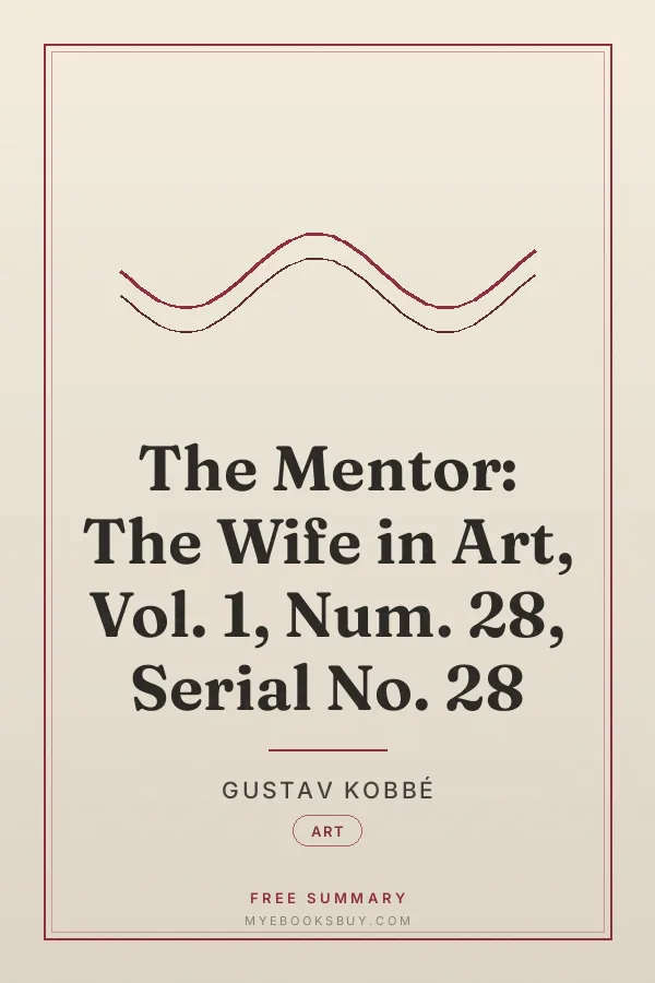 Cover of The Mentor: The Wife in Art, Vol. 1, Num. 28, Serial No. 28