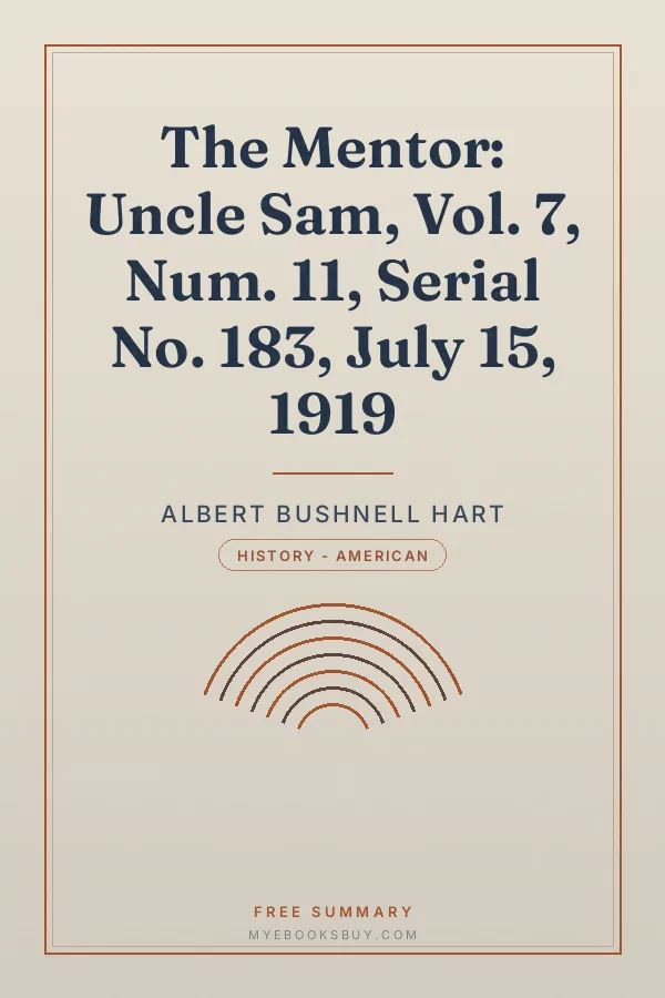 Cover of The Mentor: Uncle Sam, Vol. 7, Num. 11, Serial No. 183, July 15, 1919