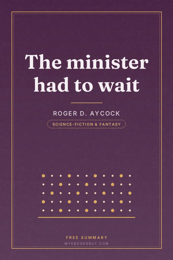 Cover of The minister had to wait