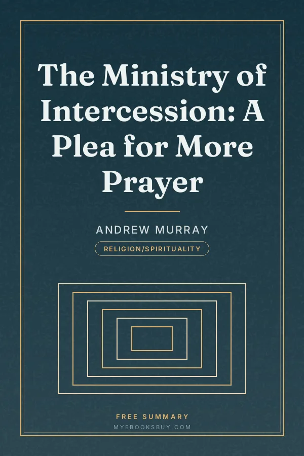 Cover of The Ministry of Intercession: A Plea for More Prayer
