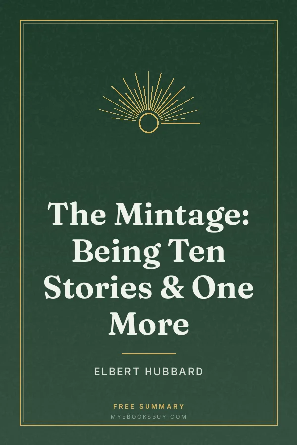 Cover of The Mintage: Being Ten Stories & One More