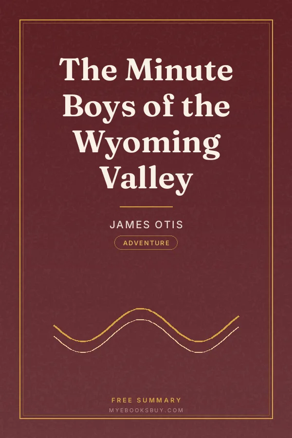 Cover of The Minute Boys of the Wyoming Valley