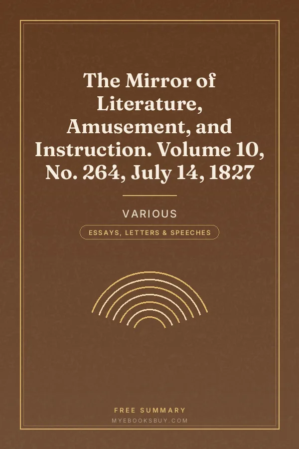 Cover of The Mirror of Literature, Amusement, and Instruction. Volume 10, No. 264, July 14, 1827