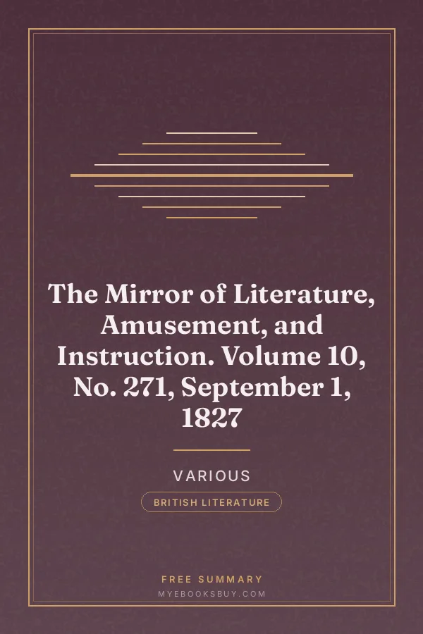 Cover of The Mirror of Literature, Amusement, and Instruction. Volume 10, No. 271, September 1, 1827