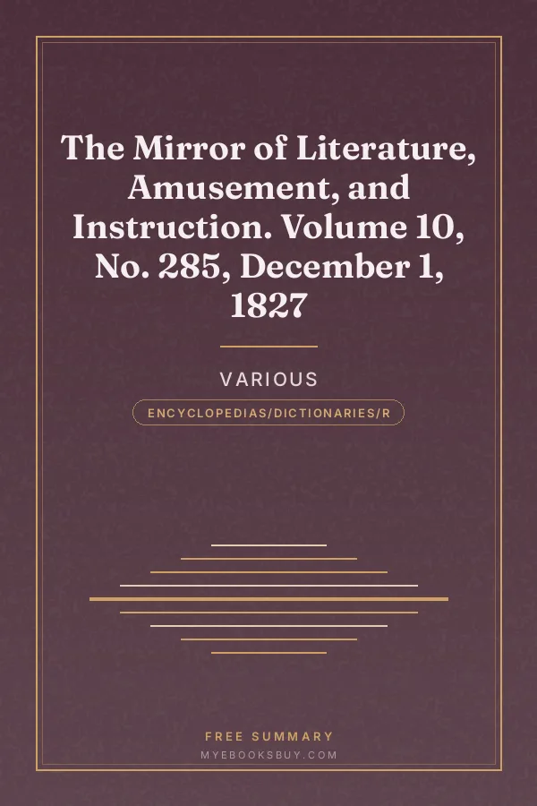 Cover of The Mirror of Literature, Amusement, and Instruction. Volume 10, No. 285, December 1, 1827