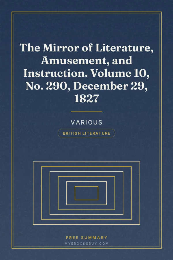Cover of The Mirror of Literature, Amusement, and Instruction. Volume 10, No. 290, December 29, 1827