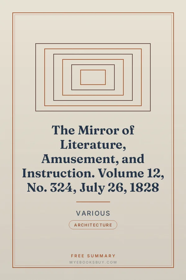 Cover of The Mirror of Literature, Amusement, and Instruction. Volume 12, No. 324, July 26, 1828
