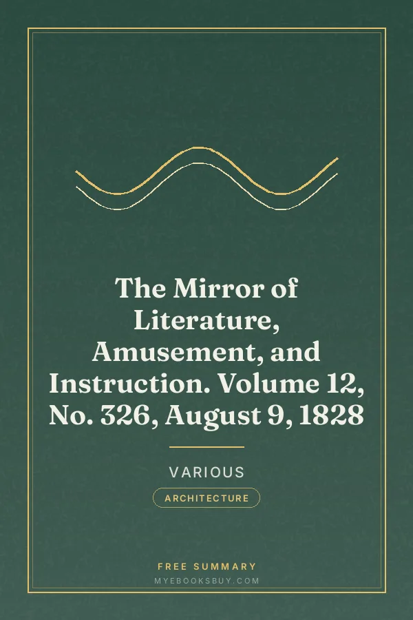 Cover of The Mirror of Literature, Amusement, and Instruction. Volume 12, No. 326, August 9, 1828