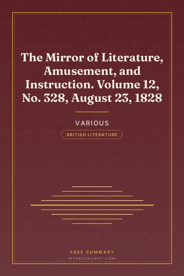 Cover of The Mirror of Literature, Amusement, and Instruction. Volume 12, No. 328, August 23, 1828