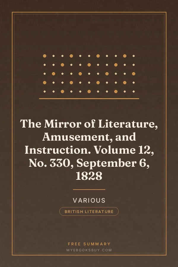 Cover of The Mirror of Literature, Amusement, and Instruction. Volume 12, No. 330, September 6, 1828