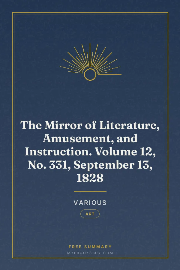 Cover of The Mirror of Literature, Amusement, and Instruction. Volume 12, No. 331, September 13, 1828