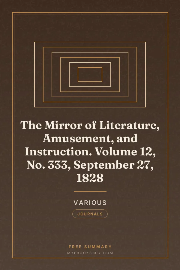 Cover of The Mirror of Literature, Amusement, and Instruction. Volume 12, No. 333, September 27, 1828
