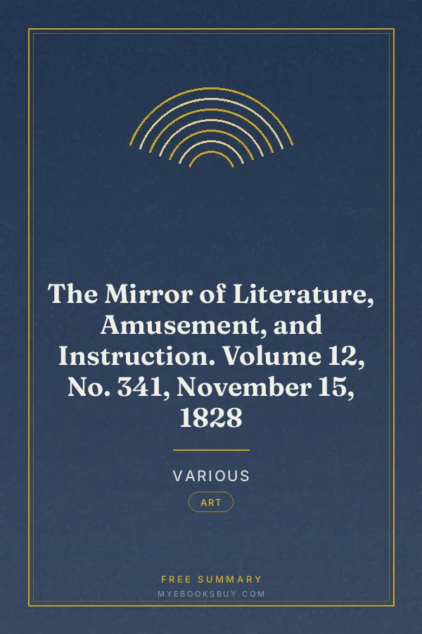 Cover of The Mirror of Literature, Amusement, and Instruction. Volume 12, No. 341, November 15, 1828