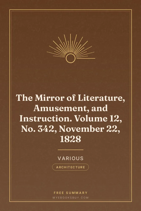 Cover of The Mirror of Literature, Amusement, and Instruction. Volume 12, No. 342, November 22, 1828