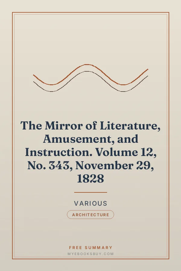 Cover of The Mirror of Literature, Amusement, and Instruction. Volume 12, No. 343, November 29, 1828